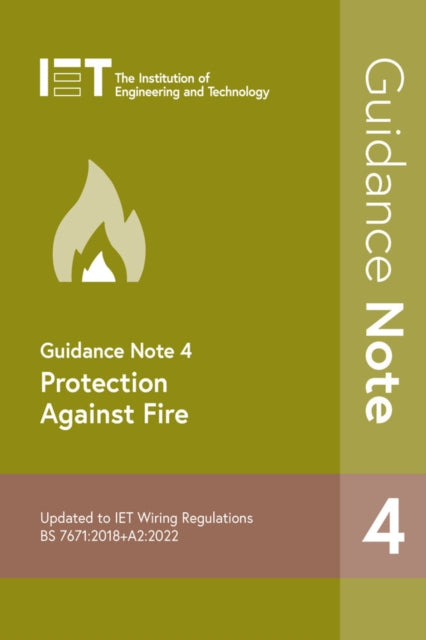 Book cover of: Guidance Note 4: Protection Against Fire. By: The Institution of Engineering and Technology