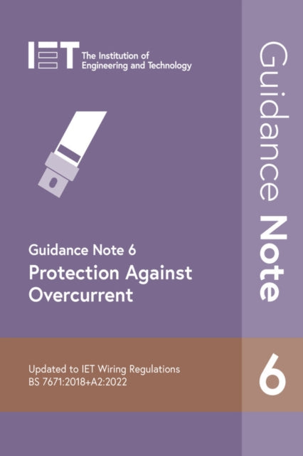 Guidance Note 6: Protection Against Overcurrent 9781839532450 The Institution of Engineering and Technology