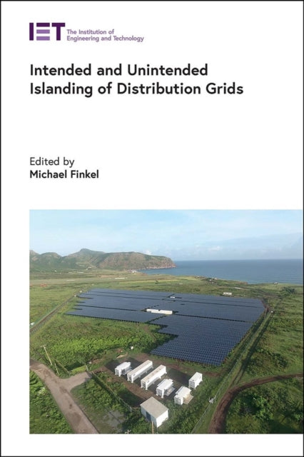 Book cover of: Intended and Unintended Islanding of Distribution Grids. By: Michael Finkel