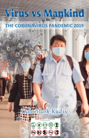 Virus vs Mankind, The Coronavirus Pandemic 2019