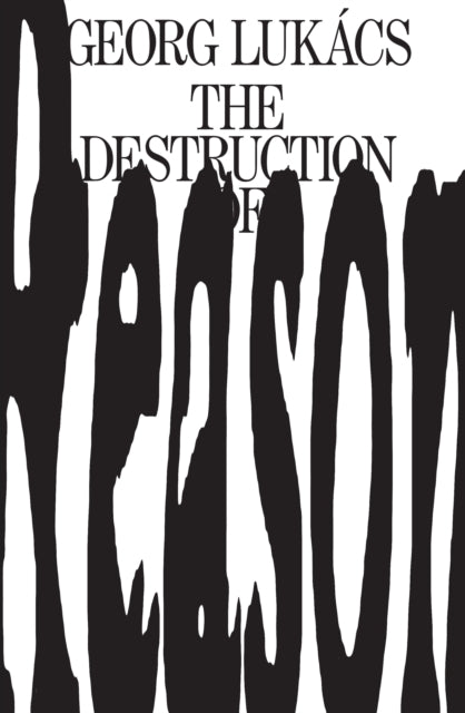 Book cover of: Destruction of Reason. By: Georg Lukacs