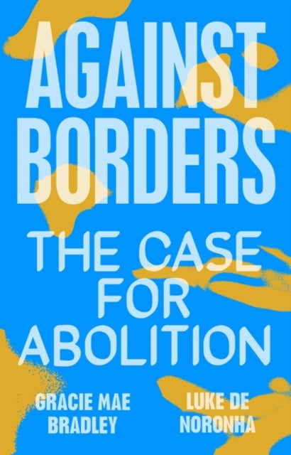 Book cover of: Against Borders. By: Gracie Mae Bradley