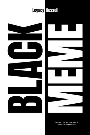 Black Meme, A History of the Images that Make Us