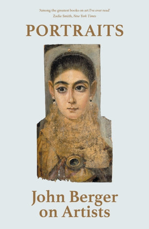 Portraits, John Berger on Artists