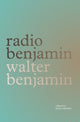 Book cover of: Radio Benjamin. By: Walter Benjamin