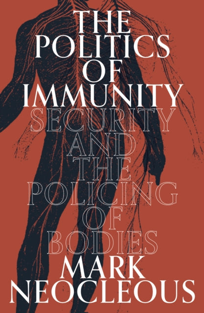 Book cover of: Politics of Immunity. By: Mark Neocleous