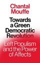 Book cover of: Towards a Green Democratic Revolution. By: Chantal Mouffe