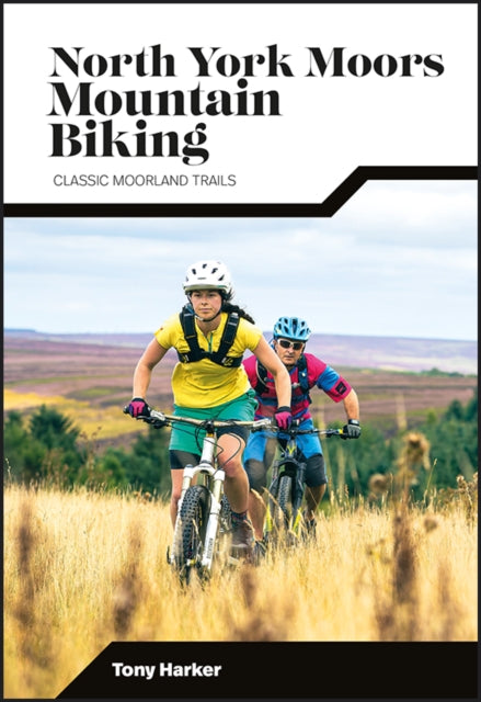 Book cover of: North York Moors Mountain Biking. By: Tony Harker
