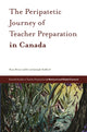 Book cover of: Peripatetic Journey of Teacher Preparation in Canada. By: Rosa Bruno-Jofré