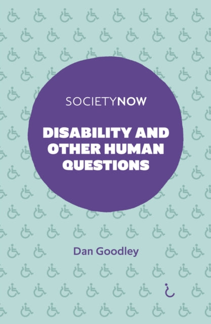 Book cover of: Disability and Other Human Questions. By: Dan Goodley