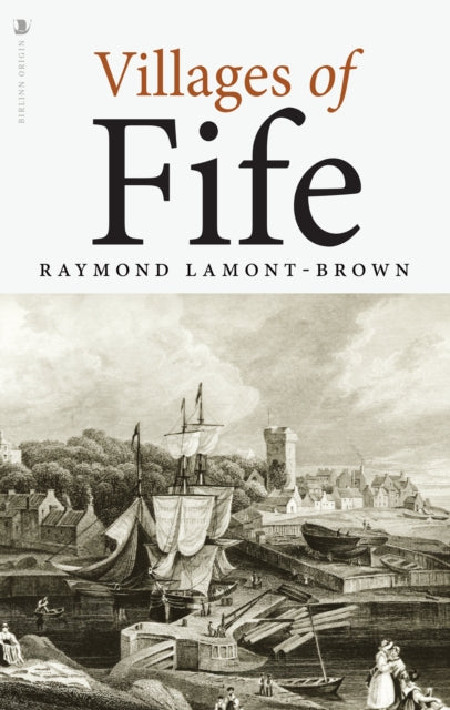 Book cover of: Villages of Fife. By: Raymond Lamont-Brown