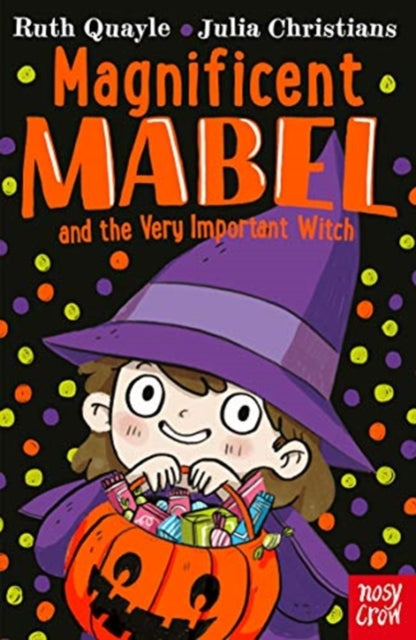 Book cover of: Magnificent Mabel and the Very Important Witch. By: QUAYLE, RUTH