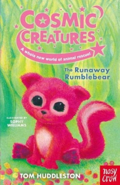 Book cover of: Cosmic Creatures: The Runaway Rumblebear. By: Tom Huddleston