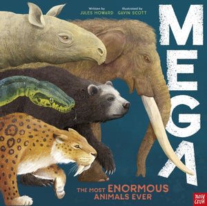 MEGA, The Most Enormous Animals Ever