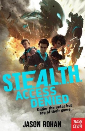 S.T.E.A.L.T.H.: Access Denied, Book 1