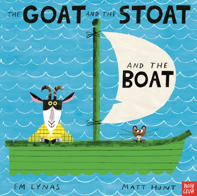 Book cover of: Goat and the Stoat and the Boat. By: Em Lynas