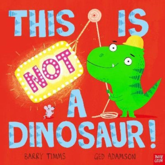 Book cover of: This Is NOT a Dinosaur!
