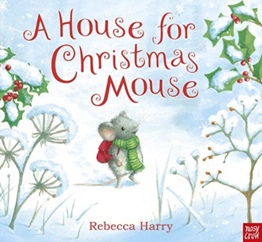 House for Christmas Mouse 9781839947360 Rebecca Harry