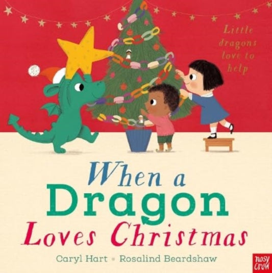 When a Dragon Loves Christmas 9781839948640 Caryl Hart