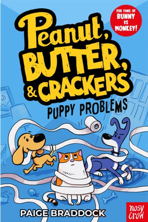 Puppy Problems, A Peanut, Butter & Crackers Story