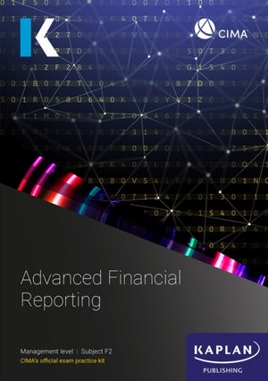 F2 ADVANCED FINANCIAL REPORTING - EXAM PRACTICE KIT