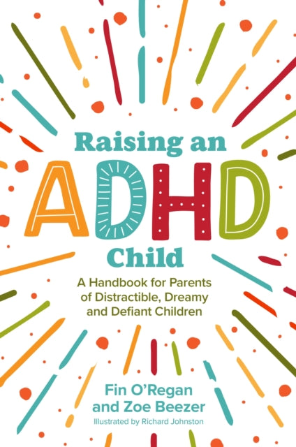 Book cover of: Raising an ADHD Child. By: Fintan O'Regan