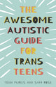 Book cover of: Awesome Autistic Guide for Trans Teens. By: Yenn Purkis