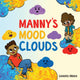 Book cover of: Manny's Mood Clouds. By: Lourdes Ubidia