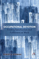Book cover of: Occupational Devotion: Finding Satisfaction and Fulfillment at Work. By: Robert Stebbins