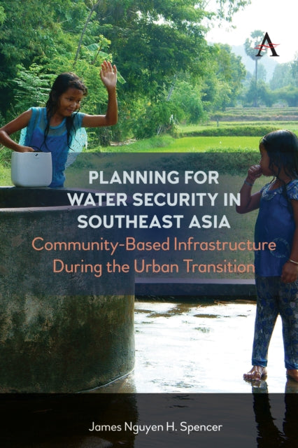 Book cover of: Planning for Water Security in Southeast Asia. By: James Nguyen H. Spencer