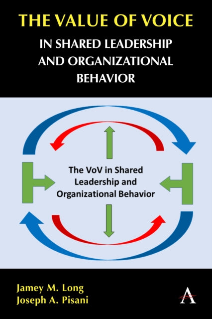 Book cover of: Value of Voice in Shared Leadership and Organizational Behavior. By: Jamey M. Long