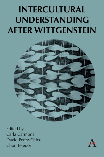Book cover of: Intercultural Understanding After Wittgenstein. By: Carla Carmona