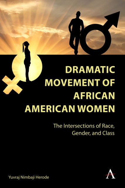 Book cover of: Dramatic Movement of African American Women. By: Yuvraj Nimbaji Herode