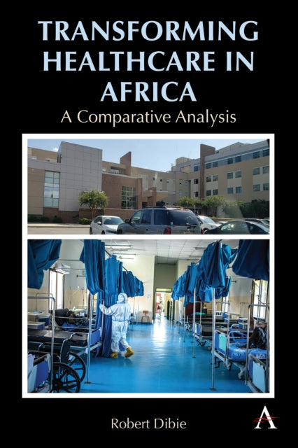 Book cover of: Transforming Healthcare in Africa. By: Robert Dibie