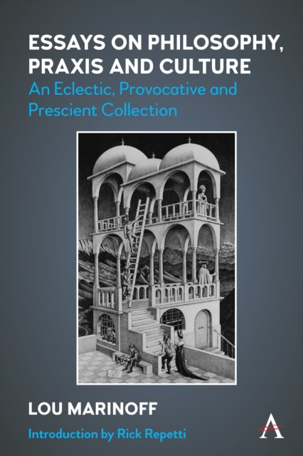 Essays on Philosophy, Praxis and Culture