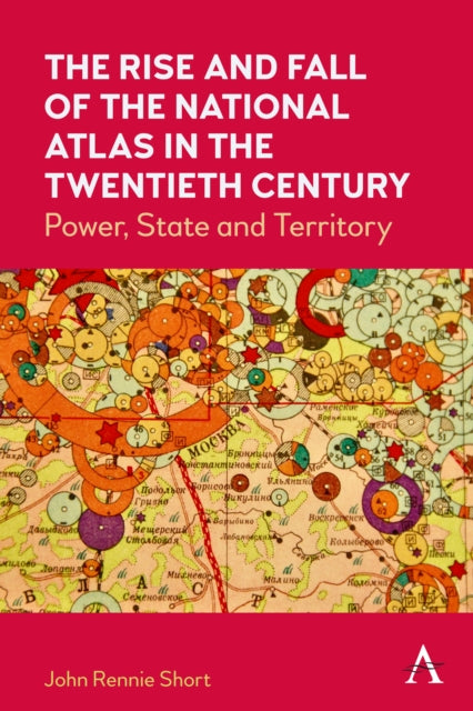 Book cover of: Rise and Fall of the National Atlas in the Twentieth Century