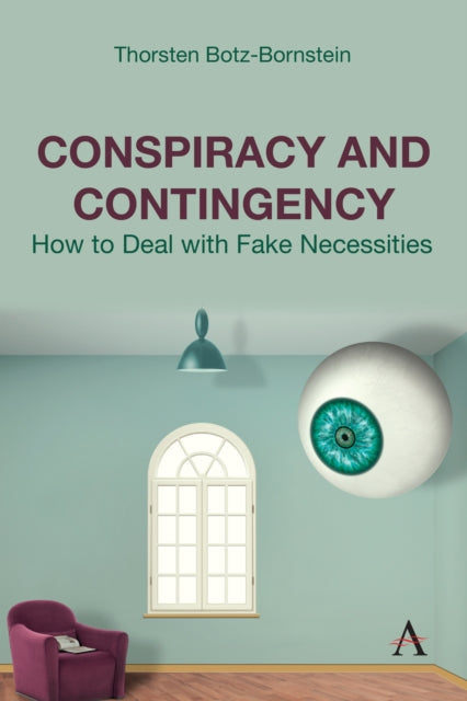 Book cover of: Conspiracy and Contingency. By: Thorsten Botz-Bornstein