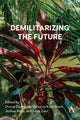 Book cover of: Demilitarizing the Future. By: Rebecca Kastleman