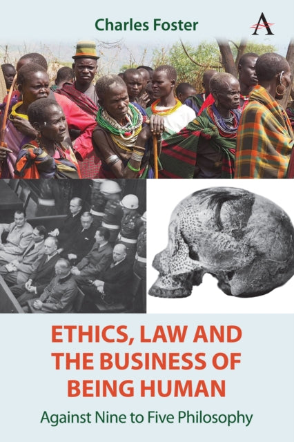 Book cover of: Ethics, Law and the Business of Being Human
