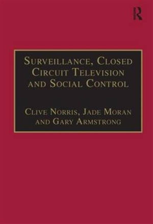 Surveillance, Closed Circuit Television and Social Control