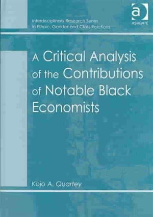A Critical Analysis of the Contributions of Notable Black Economists
