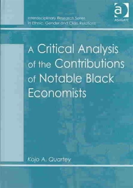 A Critical Analysis of the Contributions of Notable Black Economists