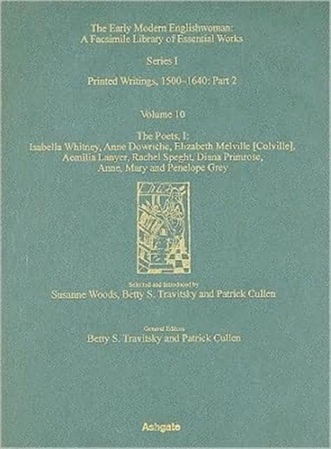 Book cover of: Poets, Isabella Whitney, Anne Dowriche, Elizabeth Melville [Colville], Aemilia Lanyer, Rachel Speght, Diane Primrose and Anne, Mary and Penelope Grey. By: Isabella Whitney