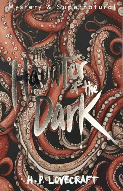 Book cover of: Haunter of the Dark. By: H.P. Lovecraft
