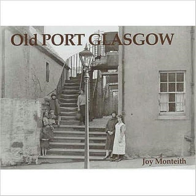 Book cover of: Old Port Glasgow. By: Joy Monteith