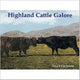 Book cover of: Highland Cattle Galore. By: Una Flora Cochrane