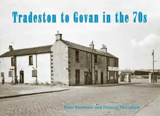 Book cover of: Tradeston to Govan in the 70s