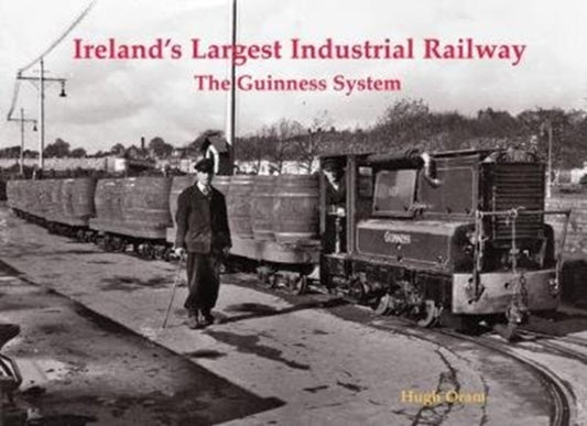 Book cover of: Ireland's Largest Industrial Railway. By: Hugh Oram