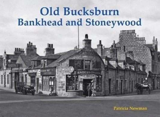 Book cover of: Old Bucksburn, Bankhead and Stoneywood