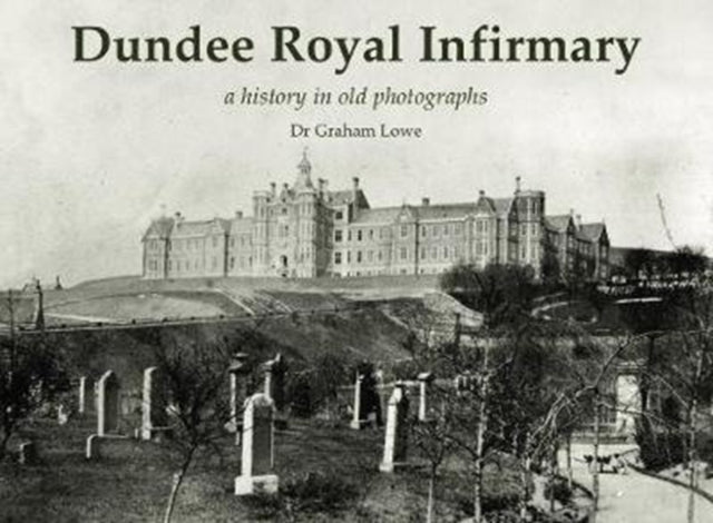Book cover of: Dundee Royal Infirmary